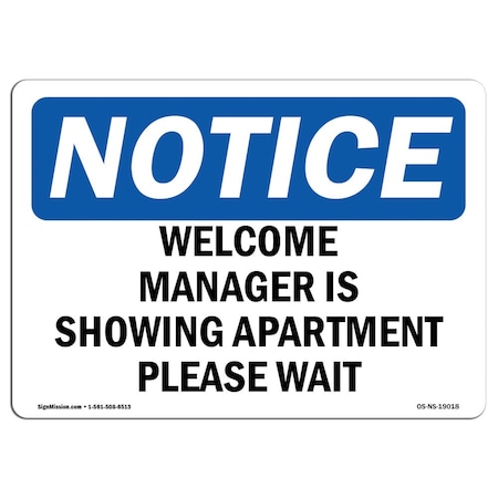 Signmission OSHA Sign, 7" H, Welcome Manager Is Showing Apartment Please Wait Sign, Landscape, NS-D-L-19018 OS-NS-D-710-L-19018